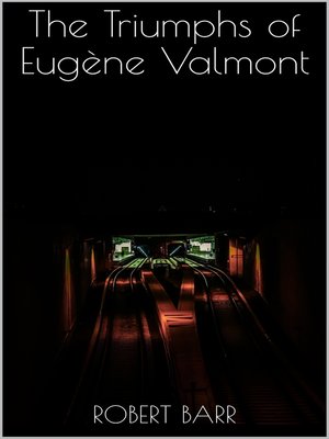 cover image of The Triumphs of Eugène Valmont